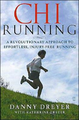 Chi Running: A Revolutionary Approach to Effortless, Injury-Free Running