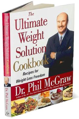 Ultimate Weight Solution Cookbook Phillip C McGraw