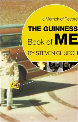 The Guinness Book of Me: A Memoir of Record Steven Church