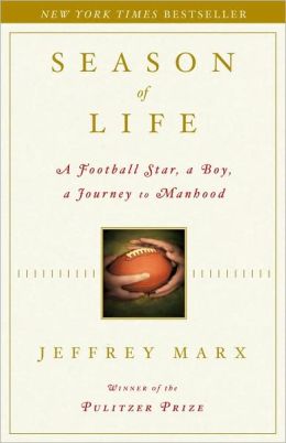 Season of Life: A Football Star, a Boy, a Journey to Manhood