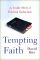 Tempting Faith: An Inside Story of Political Seduction