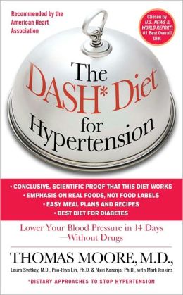 The DASH Diet for Hypertension Thomas Moore and Mark Jenkins
