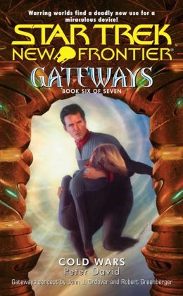 Star Trek New Frontier - Gateways #6 - Cold Wars