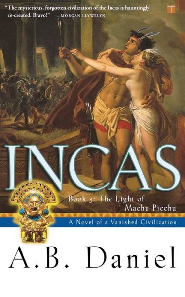 Incas: The Light of Machu Picchu (Book 3)