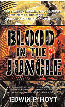 Blood in The Jungle: The Extraordinary Saga of One of The Greates Special Operations Units of World War II