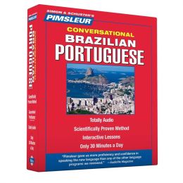 Portuguese (Brazilian) I, Conversational: Learn to Speak and Understand Brazilian Portuguese with Pimsleur Language Programs