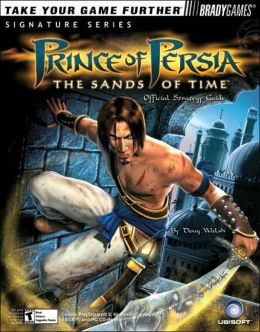 Prince of Persia: The Sands of Time Official Strategy Guide Doug Walsh