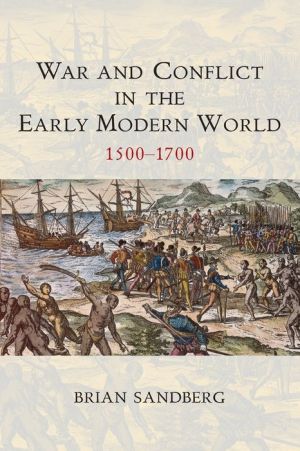 War and Conflict in the Early Modern World: 1500-1700