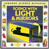 Science with Light and Mirrors