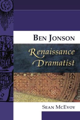 Ben Jonson, Renaissance Dramatist