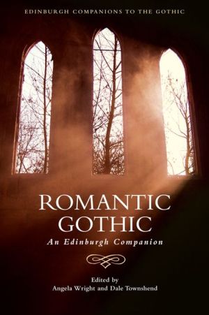 Romantic Gothic: An Edinburgh Companion