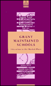 Grant Maintained Schools : Education in the Market Place