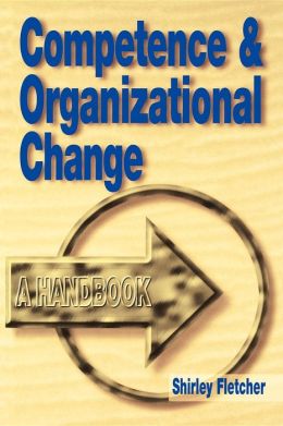 Competence and Organizational Change: A Handbook