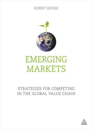 Emerging Markets: Strategies for Competing in the Global Value Chain