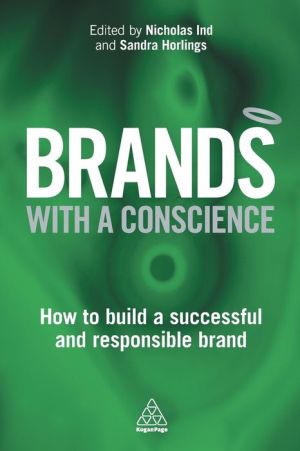 Brands With a Conscience: How to Build a Successful and Responsible Brand
