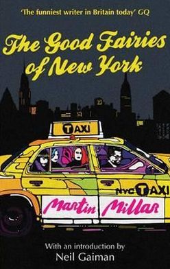 The Good Fairies of New York. by Martin Millar