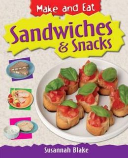 Sandwiches & Snacks. Susannah Blake