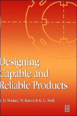 Designing Capable and Reliable Products