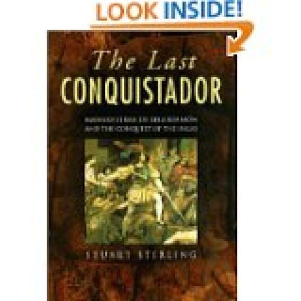 The Last Conquistador: Mansio Serra De Lequizamon and the Conquest of the Incas