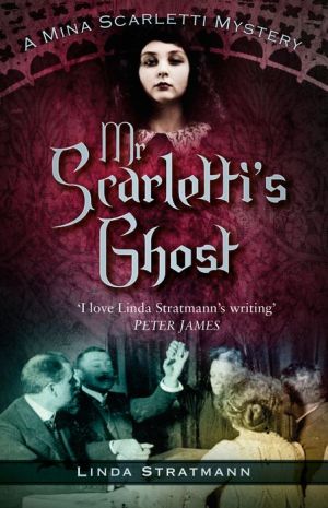 Mr Scarletti's Ghost: A Mina Scarletti Mystery