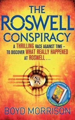 The Roswell Conspiracy. by Boyd Morrison