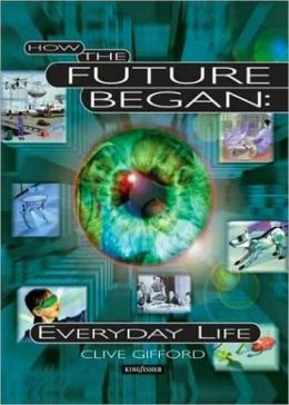 How The Future Began: Everyday Life