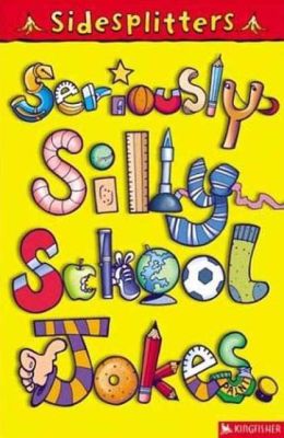 Seriously Silly School Jokes