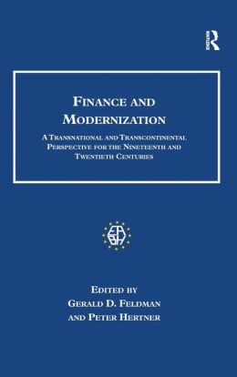 Finance and Modernization: A Transnational and Transcontinental Perspective for the Nineteenth and Twentieth Centuries