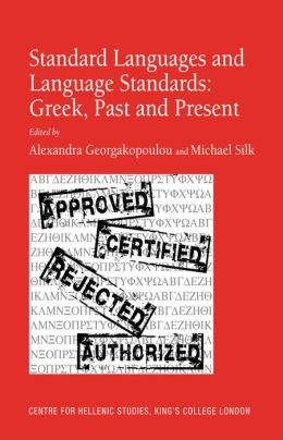 Standard Languages and Language Standards: Greek Past and Present