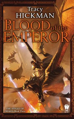 Blood of the Emperor: The Annals of Drakis: Book Three Tracy Hickman