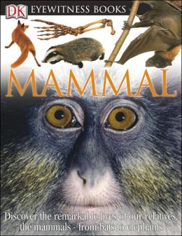 DK Eyewitness Books: Mammal Steve Parker