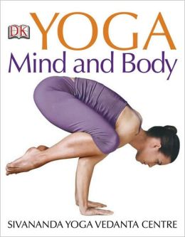 Yoga Mind and Body Sivananda Yoga Vedanta Centre