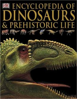 encyclopedia of dinosaurs and other prehistoric creatures