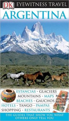 Eyewitness Travel Guide: Argentina