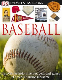 Baseball (DK Eyewitness Books Series)