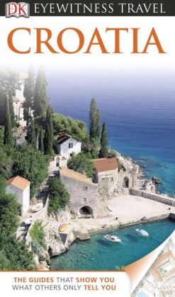 DK Eyewitness Travel Guide: Croatia