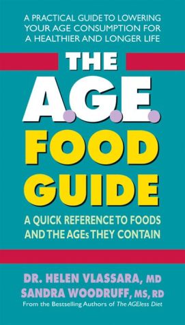 The A.G.E. Food Guide: A Quick Reference To Foods