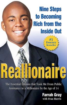Reallionaire: Nine Steps to Becoming Rich from the Inside Out Farrah Gray and Fran Harris