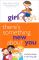 Girlology's There's Something New About You: A Girl's Guide to Growing Up