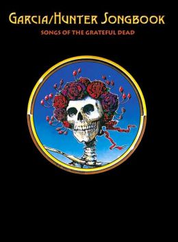 Garcia/Hunter Songbook: Songs of the Grateful Dead (Guitar Lead-Line Edition)