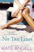 Book Cover Image. Title: No Tan Lines, Author: Kate Angell
