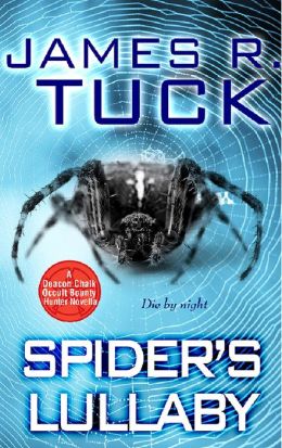 Spider's Lullaby (Deacon Chalk: Occult Bounty Hunter Series-Novella)