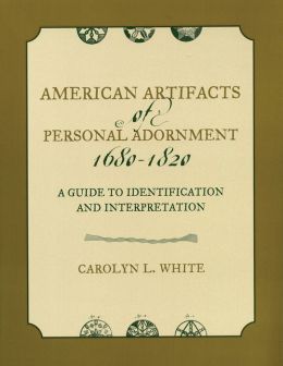 American Artifacts Of Personal Adornment, 1680-1820