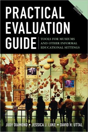 Practical Evaluation Guide: Tools for Museums and Other Informal Educational Settings