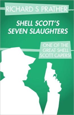 Shell Scott's Seven Slaughters