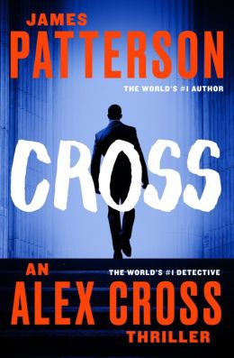 Cross (Alex Cross Series #12) By James Patterson | 9780759569744 | NOOK ...