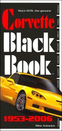 Corvette Black Book 1953-2006 Mike Antonick