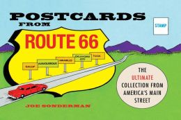 Postcards from Route 66: The Ultimate Collection from America's Main Street