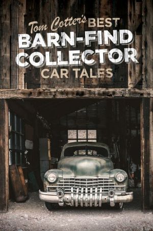 Book Tom Cotter's Best Barn-Find Collector Car Tales