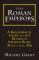 The Roman Emperors: A Biographical Guide to the Rulers of Imperial Rome, 31 B.C. - A.D. 476